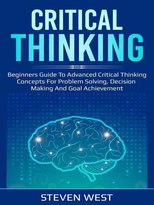 Title details for Critical Thinking by Steven West - Available